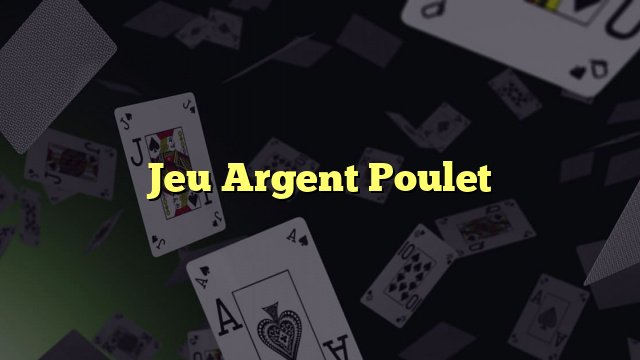 Le jeu de le poulet à France