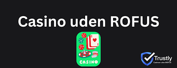 Bedste casino uden ROFUS Din guide til online spil uden begrænsninger