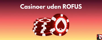 Nye Casino Uden ROFUS En Guide til Spiloplevelser uden Begrænsninger
